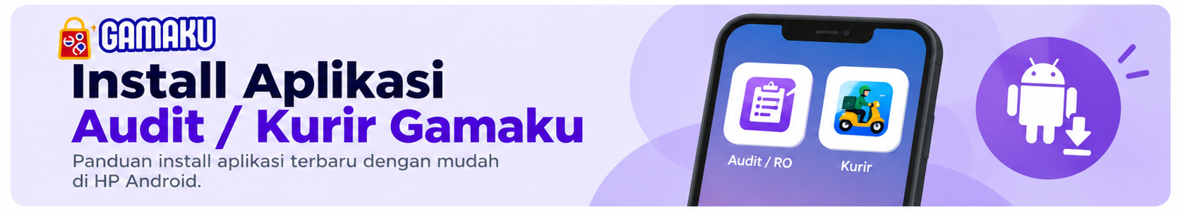 Install Aplikasi Audit / Kurir Gamaku