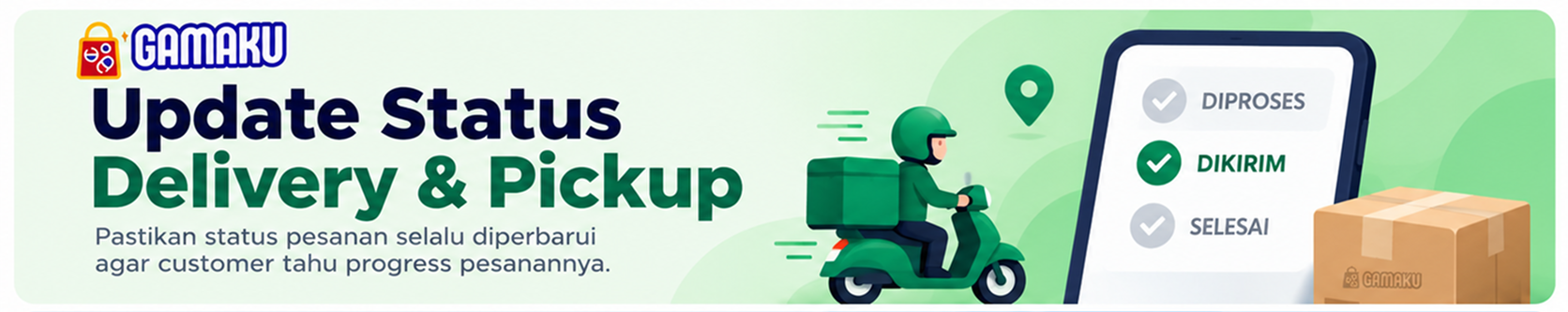 Update Status Delivery & Pickup Gamaku